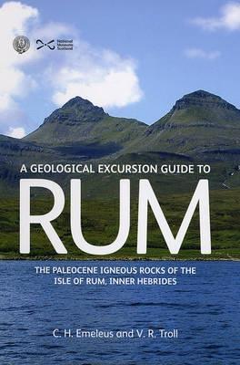 Geological Excursion Guide to Rum: The Paleocene Igneous Rocks of the Isle of Rum, Inner Hebrides - C.H. Emeleus,V. R. Troll - cover