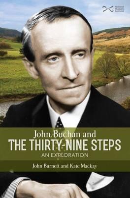 John Buchan and the Thirty-nine Steps: an Exploration - John Burnett,Kate Mackay - cover