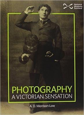 Photography: A Victorian Sensation - Alison Morrison-Low - cover
