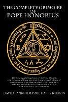 The Complete Grimoire of Pope Honorius - David Rankine,Paul Harry Barron - cover