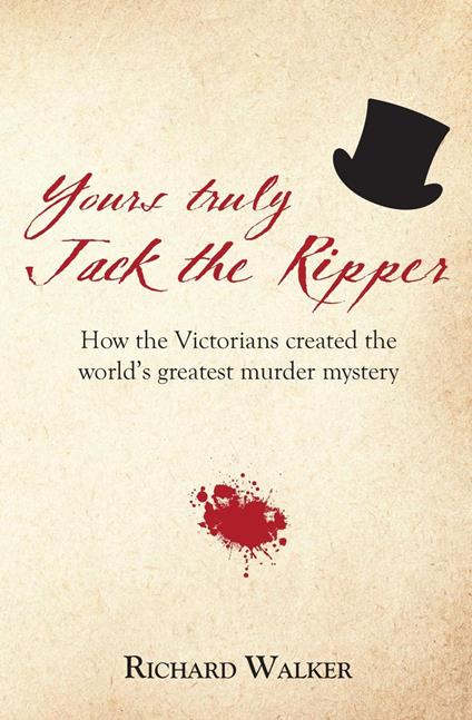 Yours Truly Jack the Ripper
