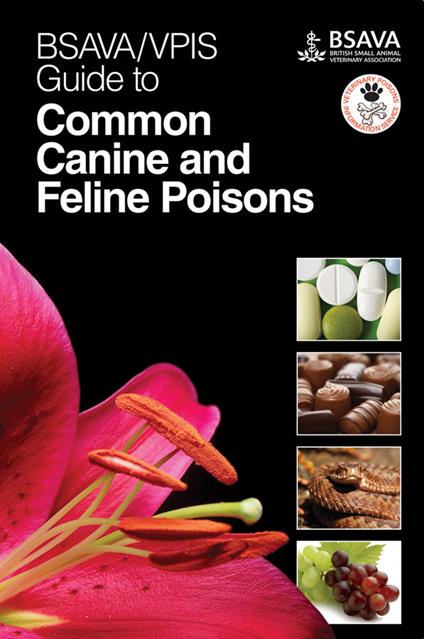 BSAVA / VPIS Guide to Common Canine and Feline Poisons - BSAVA / VPIS - cover