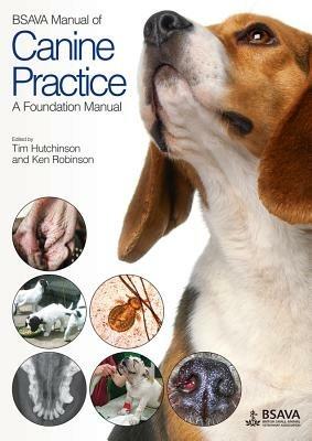 BSAVA Manual of Canine Practice: A Foundation Manual - Tim Hutchinson,Ken Robinson - cover