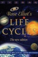 Life Cycles: How the Planets Affect You & Me - and the Rich and Famous - Rose Elliot - cover