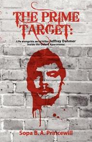 The Prime Target: Life Alongside Jeffrey Dahmer - Inside the Oxford Apartments