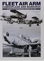 Fleet Air Arm: Camouflage And Markings: Atlantic and Mediterranean Theatres 1937-1941