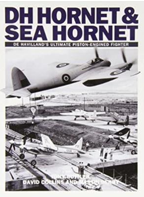 DH Hornet and Sea Hornet: De Havilland's Ultimate Piston-engined Fighter - Tony Butler,David Collins,Martin Derry - cover