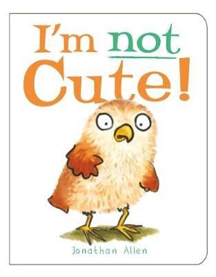 I'm Not Cute! - Jonathan Allen - cover