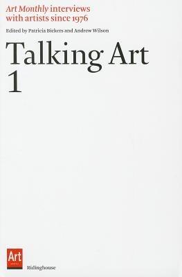 Talking Art: Interviews with Artists Since 1976. Volume 1 - Iwona Blazwick - cover