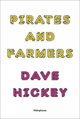 Pirates and Farmers: Essays on Taste - Dave Hickey - cover