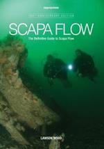Scapa Flow: The Definitive Guide to Scapa Flow