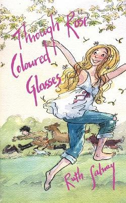 Through Rose Coloured Glasses - Ruth Salway - cover