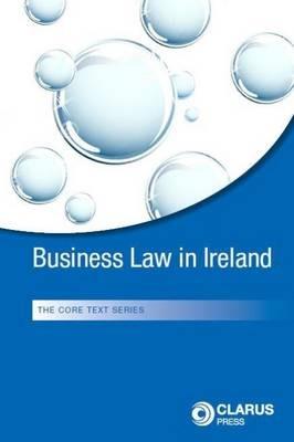 Business Law in Ireland - Anthony Thuillier,Catherine Thuillier,Catherine MacDaid - cover