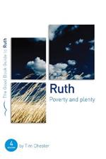 Ruth: Poverty and Plenty: Four studies for individuals or groups