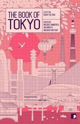 The Book of Tokyo: A City in Short Fiction - Banana Yoshimoto,Shuichi Yoshida,Nao-Cola Yamazaki - cover