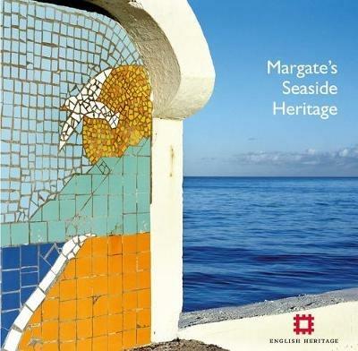 Margate's Seaside Heritage - Nigel Barker,Allan Brodie,Nick Dermott - cover