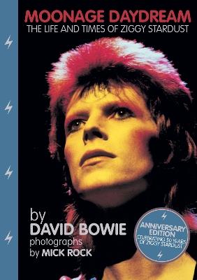Moonage Daydream: The Life & Times of Ziggy Stardust - David Bowie - cover