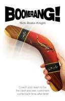 Boomerang!: Coach Your Team to be the Best and See Customers Come Back Time After Time!