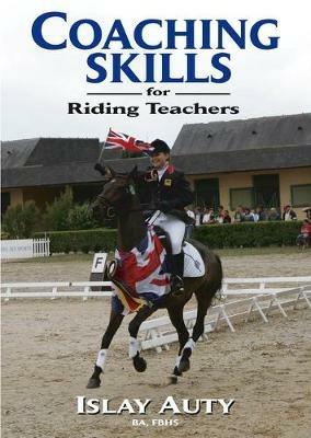 Coaching Skills for Riding Teachers - Islay Auty - cover