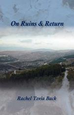 On Ruins and Return: Poems 1999-2005