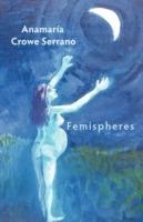 Femispheres - Anamaria Crowe Serrano - cover