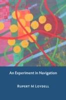 An Experiment in Navigation - Rupert M. Loydell - cover