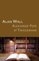 Alexander Pope at Twickenham - Alan Wall - cover