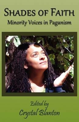 Shades of Faith: Minority Voices in Paganism - Crystal Blanton - cover