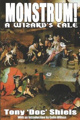 Monstrum! A Wizard's Tale - Tony "Doc" Shiels - cover