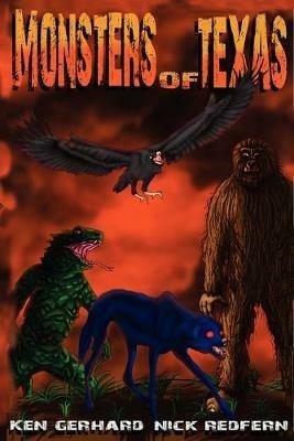 Monsters of Texas - Ken Gerhard,Nick Redfern - cover
