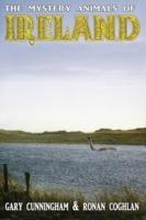 The Mystery Animals of Ireland - Gary Cunningham,Ronan Coghlan - cover
