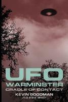 UFO Warminster: Cradle of Contact - Kevin Goodman,Steve Dewey - cover