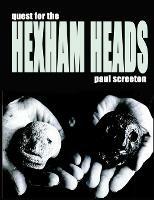 Quest for the Hexham Heads - Paul Screeton - cover