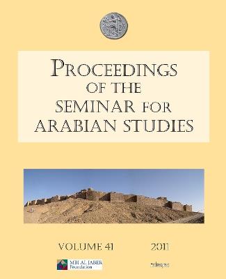 Proceedings of the Seminar for Arabian Studies Volume 41 2011 - cover