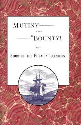 Mutiny in the "Bounty! and the Story of the Pitcairn Islanders - Alfred McFarland - cover