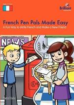French Pen Pals Made Easy KS2: A Fun Way to Write French and Make a New Friend
