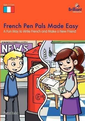 French Pen Pals Made Easy KS2: A Fun Way to Write French and Make a New Friend - Sinead Leleu - cover