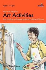 100+ Fun Ideas for Art Activities: That are Easy to Prepare and that Children Will Love