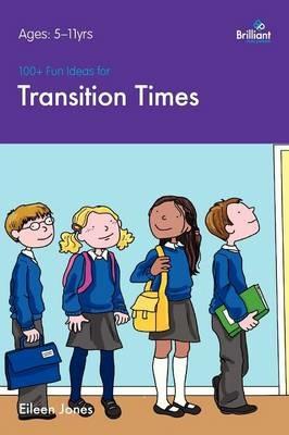 100+ Fun Ideas for Transition Times - Eileen Jones - cover
