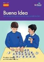 Buena Idea: Time-saving Resources and Ideas for Busy Spanish Teachers
