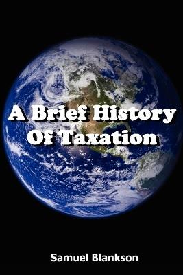 A Brief History of Taxation - Samuel Blankson - cover