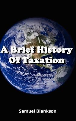 A Brief History of Taxation - Samuel Blankson - cover