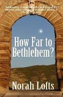 How Far to Bethlehem? - Norah Lofts - cover