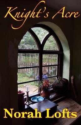 Knight's Acre - Norah Lofts - cover