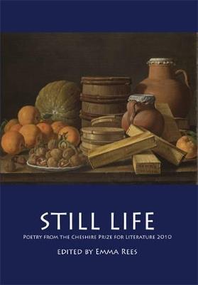 Still Life: Poetry from the Cheshire Prize for Literature 2010 - cover