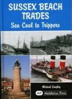 Sussex Beach Trades: Sea Coal to Trippers - Michael Langley - cover