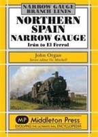 Northern Spain Narrow Gauge: Iru'n to El Ferrol