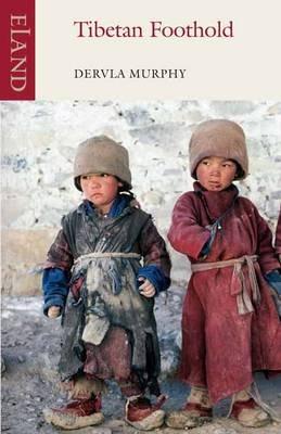 Tibetan Foothold - Dervla Murphy - cover