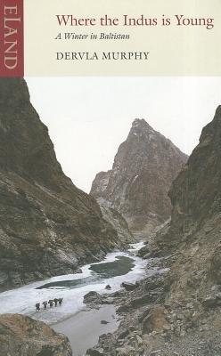 Where the Indus is Young: A Winter in Baltistan - Dervla Murphy - cover