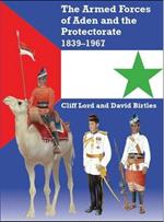 The Armed Forces of Aden and the Protectorate 1839–1967